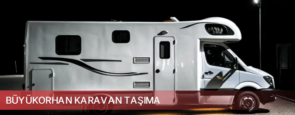 Büyükorhan İlçemi Karavan Taşıma